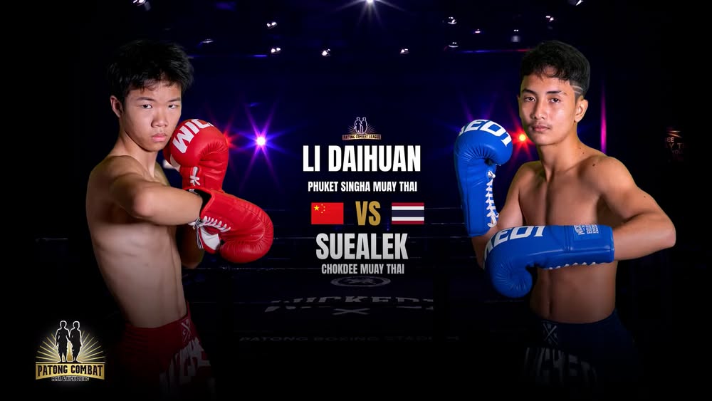 🔴 🇨🇳 Li Daihuan Phuket Singha Muay Thai