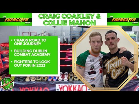 Craig Coakley & Collie Mahon | Dublin Combat Academy's 2023 Plan | Energized Show