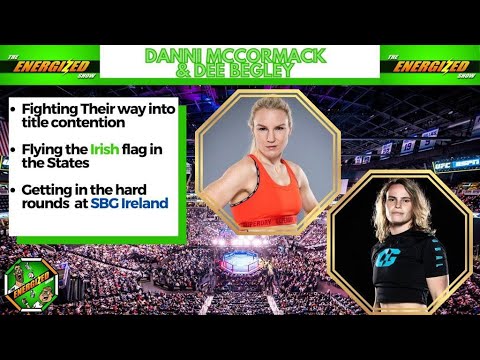 Danni McCormack & Dee Begley | SBG Ireland | Invicta FC & Combate Countdown | Energized Show