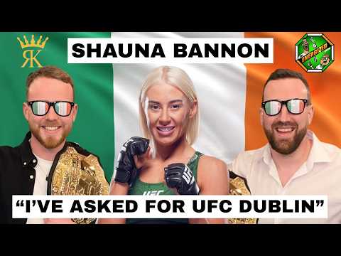 Shauna Bannon | UFC Vegas Return, UFC Dublin Talk & Irish MMA News | The Energized Show