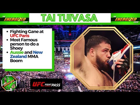 Tai Tuivasa | UFC Paris Countdown | Energized Show
