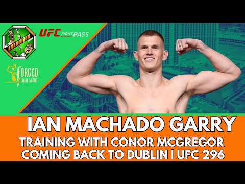 Ian Machado Garry | Sparring Conor McGregor, Being Undefeated & UFC 296 | Energized Show
