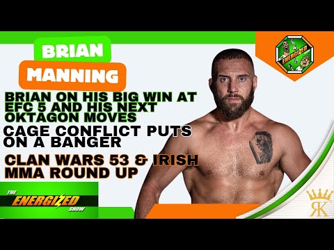 Brian Manning | EFC 5 Win, Cage Conflict Recap & Clan Wars Preview | The Energized Show