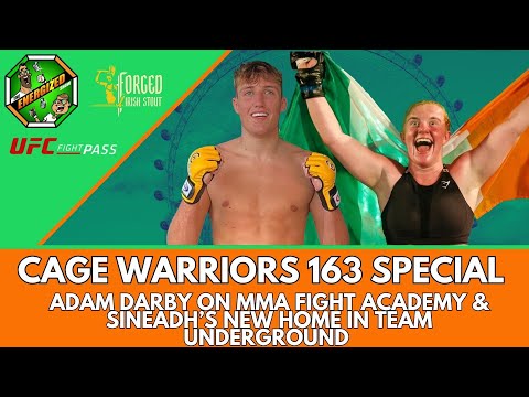 Adam Darby & Sineadh Ni Nuallain | Cage Warriors 163 London & World Titles | Energized Show