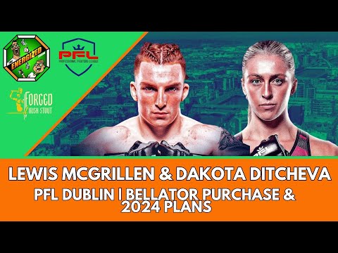 Lewis McGrillen & Dakota Ditcheva | PFL Dublin, Manchester Top Team & World Titles | Energized Show