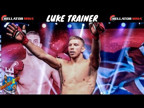 Luke Trainer | Bellator London Countdown | Energized Show