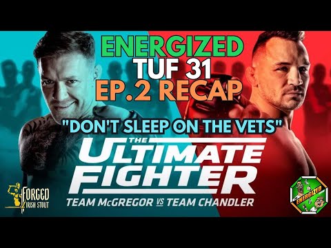 Team McGregor Vs Team Chandler | TUF 31 EP 2 Recap | Energized Show
