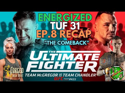 Team McGregor Vs Team Chandler | TUF 31 EP 8 Recap | Energized Show
