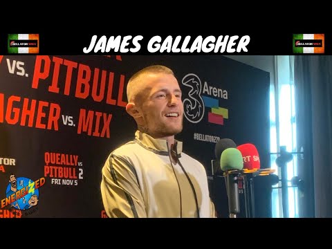 James Gallagher | Bellator Dublin Media Day | Energized Show