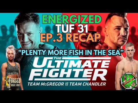 Team McGregor Vs Team Chandler | TUF 31 EP 3 Recap | Energized Show