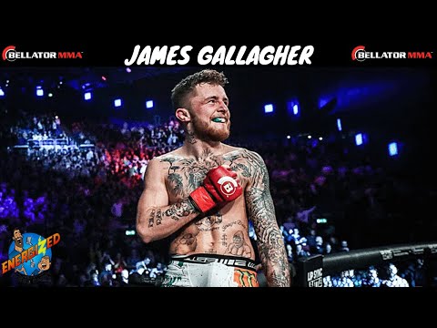 James Gallagher | Bellator Dublin Countdown | Energized Show