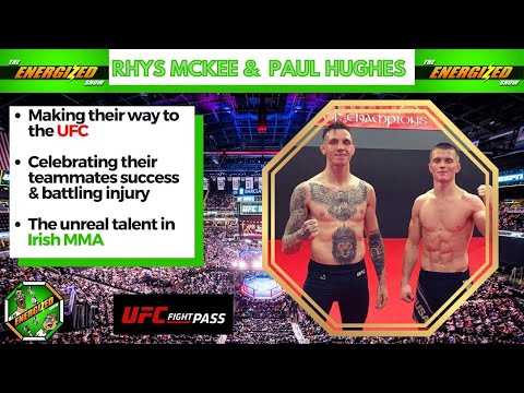 Rhys McKee & Paul Hughes | Cage Warriors World Champions | Irish MMA | Energized Show