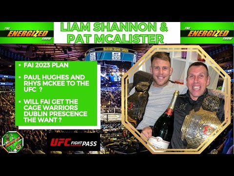 Liam Shannon & Pat McAlister | Fight Academy Ireland's 2023 Plan | Energized Show