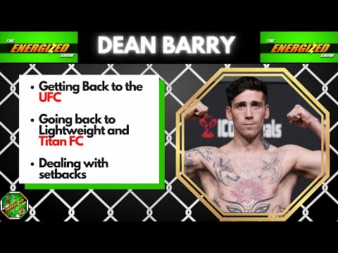 Dean Barry | UFC Debut | Titan FC 77 Countdown | Energized Show