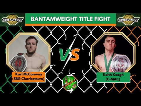 Karl McConway Vs Keith Keogh | Cage Conflict Bantamweight Title | Energized's "The Face Off"