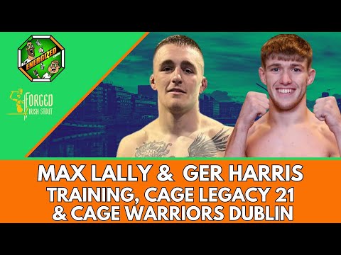 The Energized Show | Max Lally Cage Legacy 21 & Ger Harris Cage Warriors 170 Dublin | EP 6