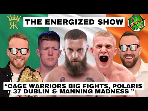 Big Cage Warriors News, Polaris 37 Dublin Preview & Irish MMA Update | The Energized Show
