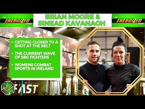 Brian Moore & Sinead Kavanagh | Bellator 291 Dublin Countdown | Energized Show