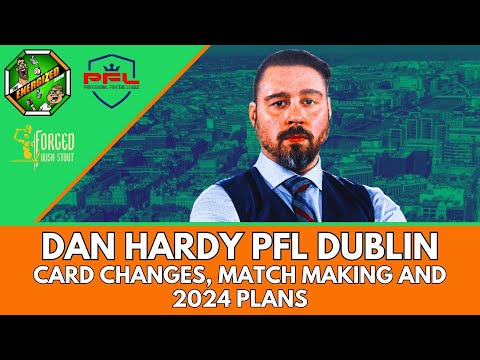 Dan Hardy | PFL Dublin, Francis Ngannou & PFL's 2024 Plans | Energized Show