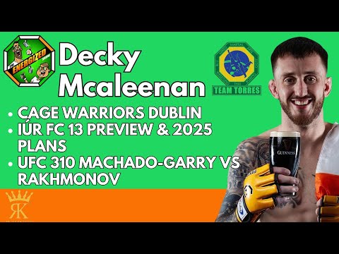 Decky McAleenan | Cage Warriors 188 Dublin, IUR FC Return & UFC 310 Preview | The Energized Show