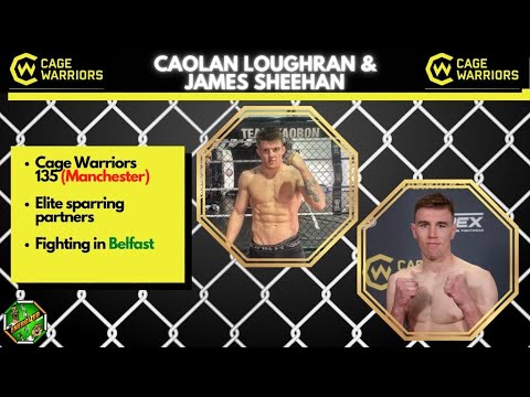 Caolan Loughran & James Sheehan | Cage Warriors 135 Countdown | Energized Show