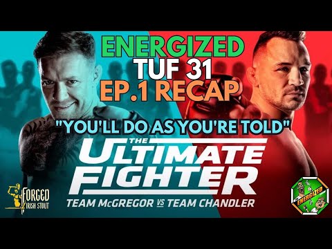 Team McGregor Vs Team Chandler | TUF 31 EP 1 Recap | Energized Show