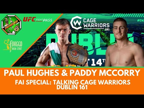 Paul Hughes & Paddy McCorry | FAI, Cage Warriors 161 Dublin & World Titles | Energized Show
