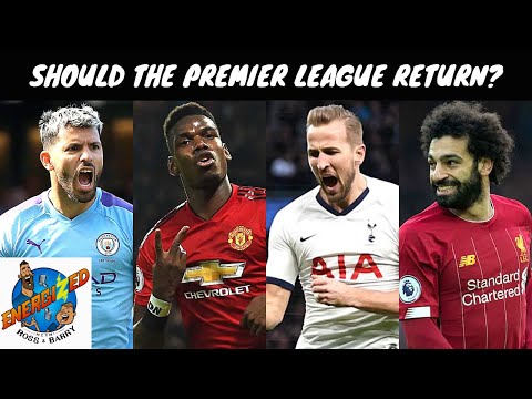 Should The Premier League Return? | Energized Show
