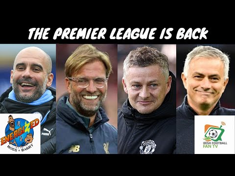 Premier League Returns | Top 6 & Relegation Debate | Paul Nealon | Energized Show