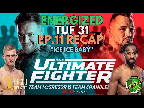 Team McGregor Vs Team Chandler | TUF 31 EP 11 Recap | Energized Show